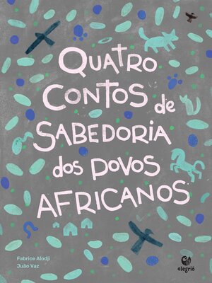 cover image of Quatro contos de sabedoria dos povos africanos
